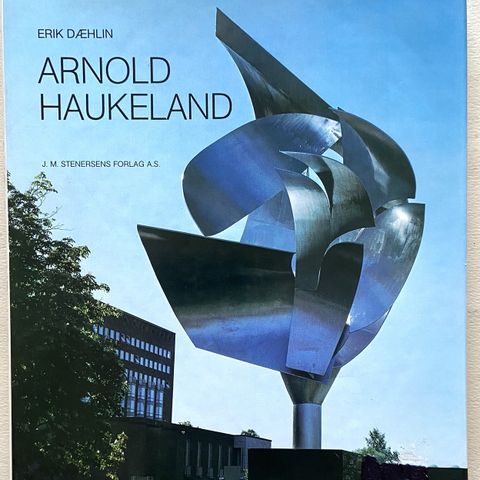 Erik Dæhlin. ARNOLD HAUKELAND. Oslo 1980