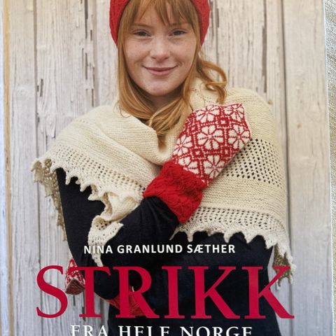 STRIKK FRA HELE NORGE AV NINA GRANLUND SÆTHER / UBRUKT BOK