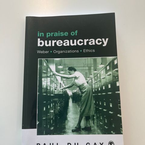 In Praise of Bureaucracy