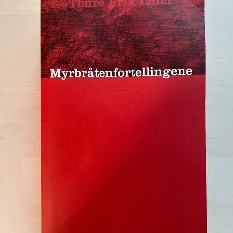 Thure Erik Lund «Myrbråtenfortellingene»