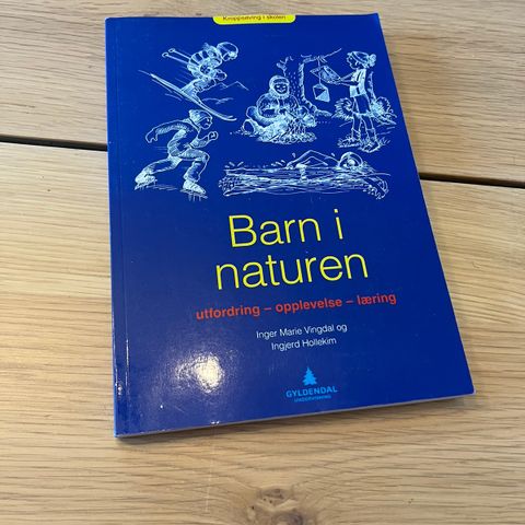 Barn i naturen - utfordring - opplevelse - læring