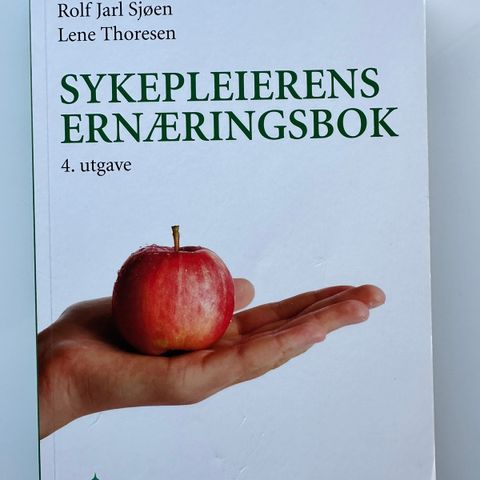 Sykepleierens ernæringsbok (utg. 4) av Rolf Jarl Sjøen og Lene Thoresen