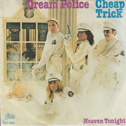 Cheap Trick " Dream Police / Heaven Tonight " Single selges for kr.20