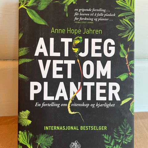 Alt jeg vet om planter - Anne Hope Jahren