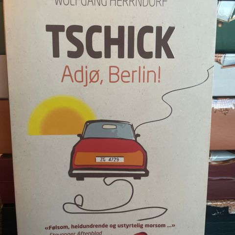 Tschick Adjø Berlin