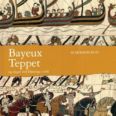 Ønsker denne boken om Bayeux teppet