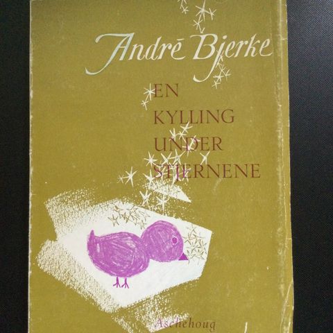 André Bjerke: En kylling under stjernene