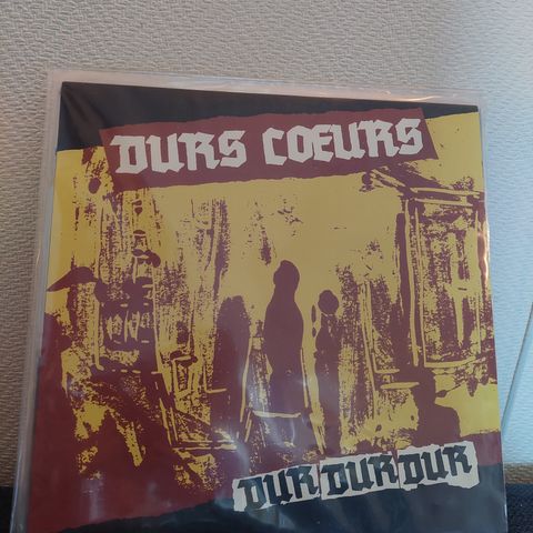 Durs Coeurs – Dur Dur Dur LP fransk punk rock hardcore oi crust