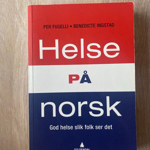 Helse på norsk Per Fugelli Benedicte Ingstad