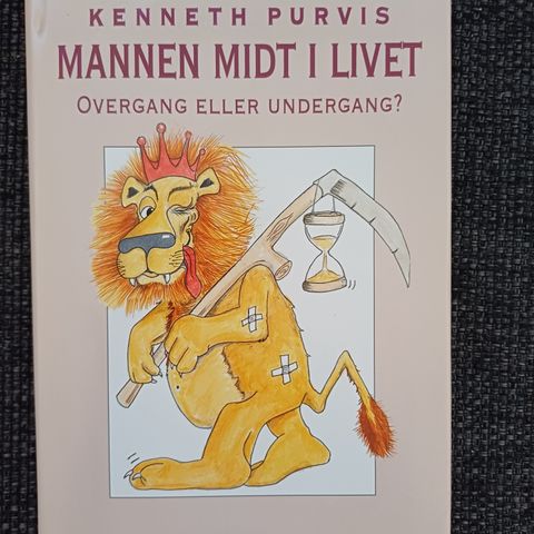 Mannen midt i livet: overgang eller undergang?  Av  Kenneth Purvis