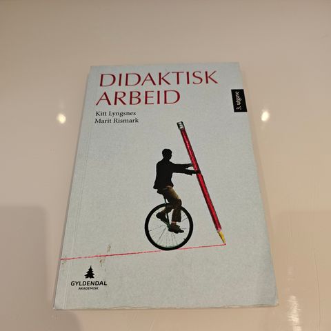 Didaktisk arbeid. Kitt Lyngsnes, Marit Rismark