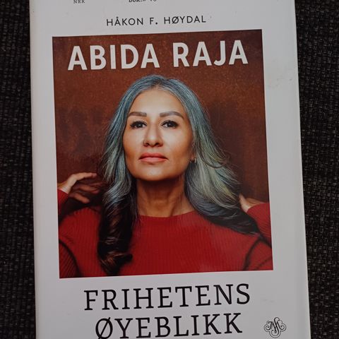 Abida Raja: frihetens øyeblikk  Av  Håkon F. Høydal,