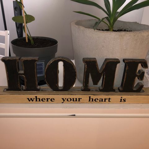 HOME - where your heart is