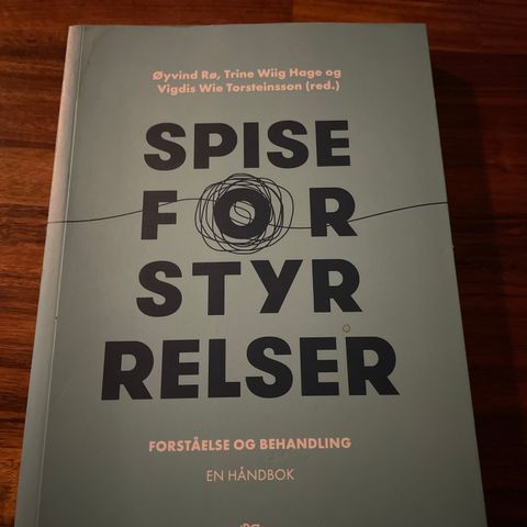 «Spiseforstyrrelser- forståelse og behandling». En håndbok.