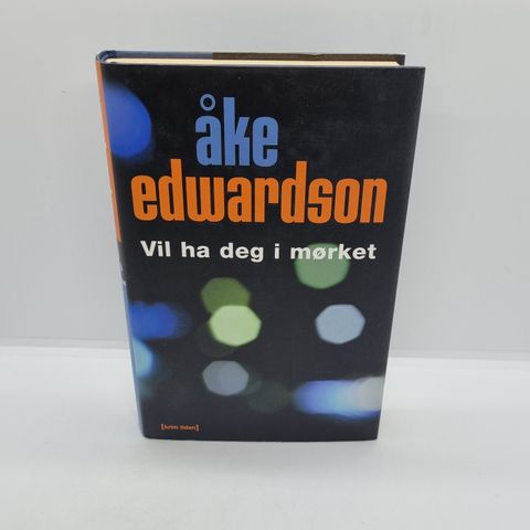 Vil ha deg i mørket - Åke Edwardson