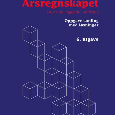 Årsregnskapet oppgavesamling 6.utgave