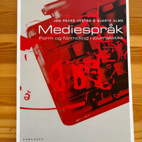 Mediespråk - form og formidling i journalistikk- Bjarte Alme og Jon Peder Vestad