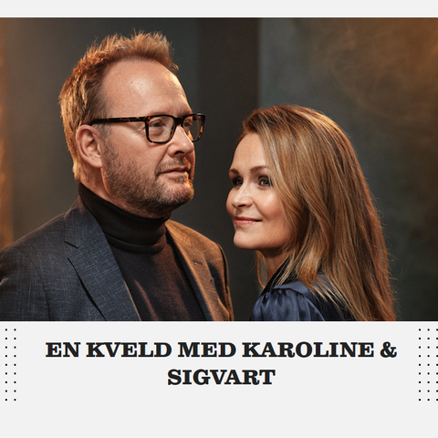 En kveld med Karoline og Sigvart Oslo Konserthus 5. oktober kl 19:00