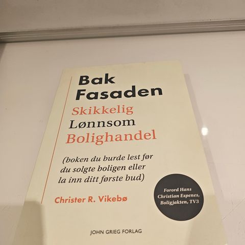 Bak fasaden. Skikkelig lønnsom bolighandel. Christer R. Vikebø