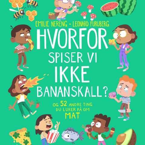 Hvorfor spiser vi ikke bananskall. Barnebøker Nereng, Furuberg