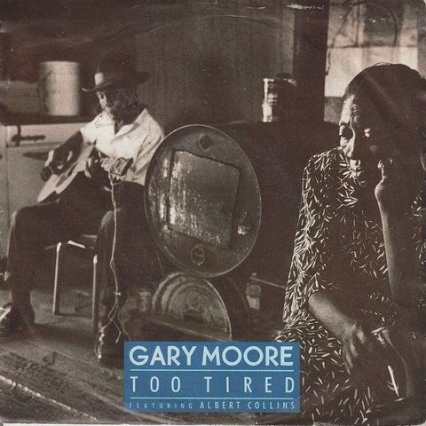 Gary Moore/Albert Collins " Too Tired / Texas Strut " Single selges for kr.20