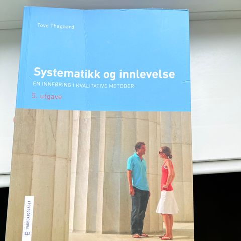 Systematikk og innlevelse en innføring i kvalitative metoder 5 utgave