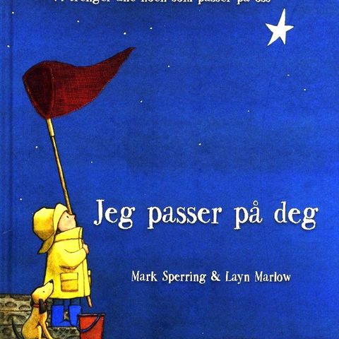 Jeg passer på deg. Fra 2 år. Barnebøker Mark Sperring, Skaun Marlow