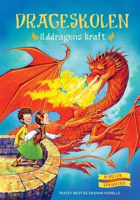 Ilddragens kraft. Bok 4. Barnebøker Tracey West, Graham Howells