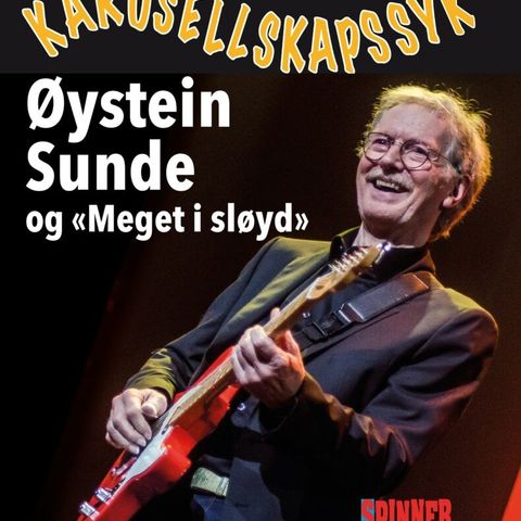 2x billetter - Øystein Sunde - Karusellskapssyk, Askim Kulturhus 14.09.24