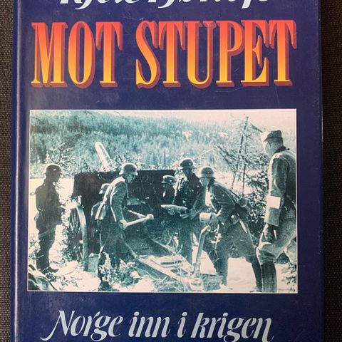 «Mot stupet» av Kjell Fjørtoft. Norge inn i 2. verdenskrig.