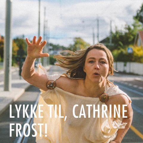 Ny pris! 2 gode billetter til Lykke til, Cathrine Frost! 9.9