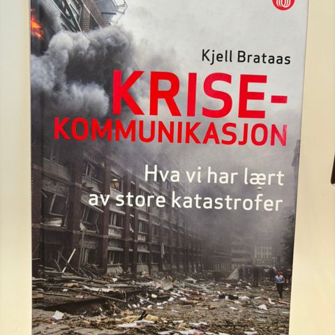 Krisekommunikasjon. Hva har vi lært av store katastrofer.