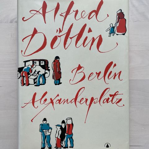 Alfred Döblin «Berlin Alexanderplatz»