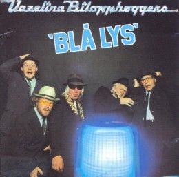 Vazelina Bilopphøggers - Blå lys og På tur