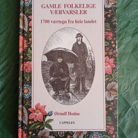 Gamle folkelige værvarsler: 1700 værtegn fra hele landet