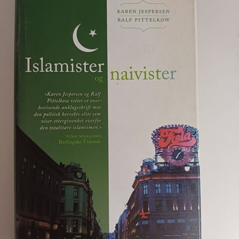 Islamister og naivister: et anklageskrift Av Karen Jespersen, Ralf Pittelkow