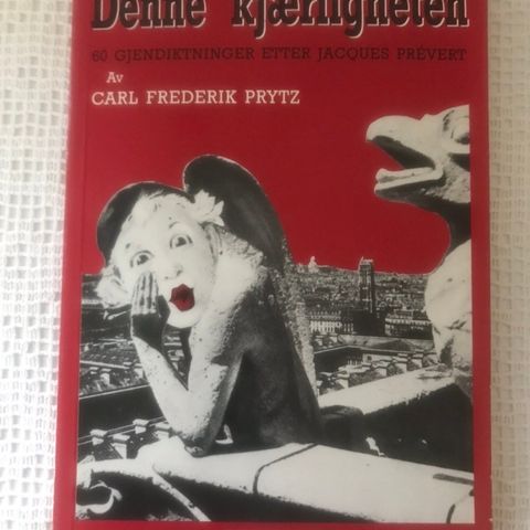 Jacques Prevert: Denne kjærligheten