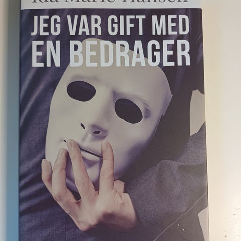 Jeg var gift med en bedrager  Av  Ida Marie Hansen