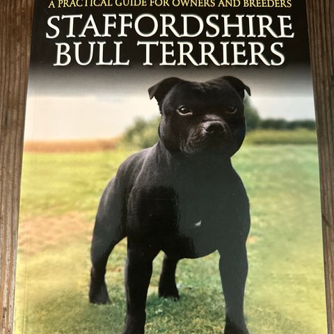 Staffordshire Bull Terrier: a practical guide for owners and breeders