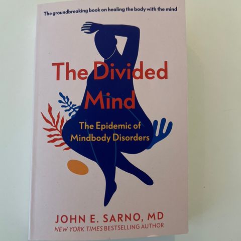 The Divided Mind. Dr. Sarno