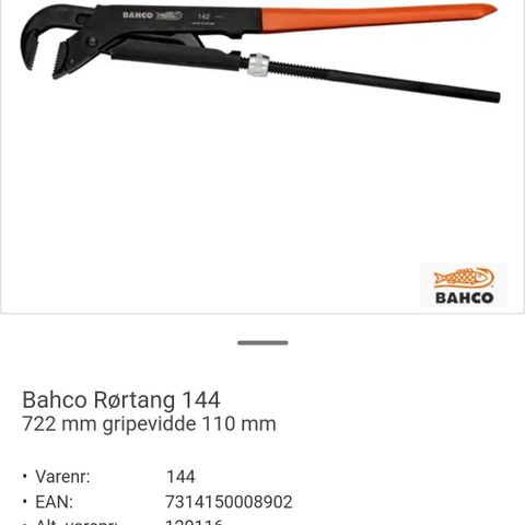 Bahco 144.722 mm kjeft på tangen.