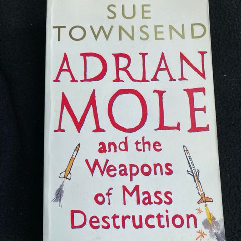 ADRIAN MOLE - And The Weapons of Mass Destruction - Sue Townsend