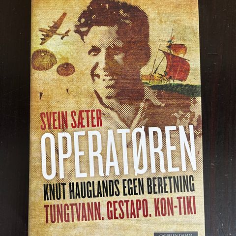 Svein Sæter - Operatøren. Knut Hauglands egen beretning