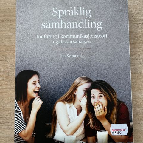 Språklig samhandling - Innføring i kommunikasjonsteoti og diskursanalyse