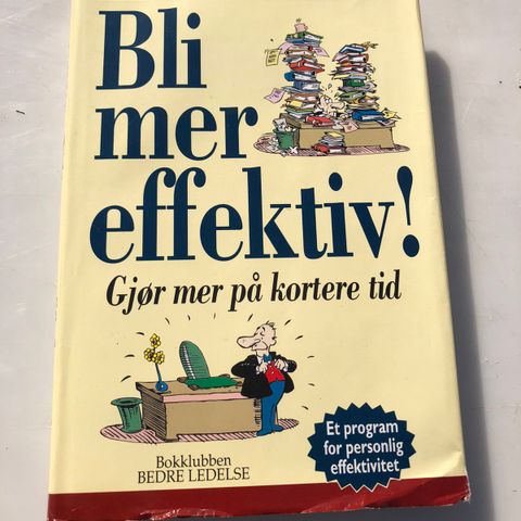 Bli mer effektiv!: gjør mer på kortere tid - Kerry Gleeson