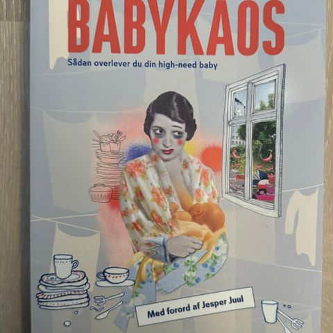 Babykaos -  sådan overlever du din high-need baby