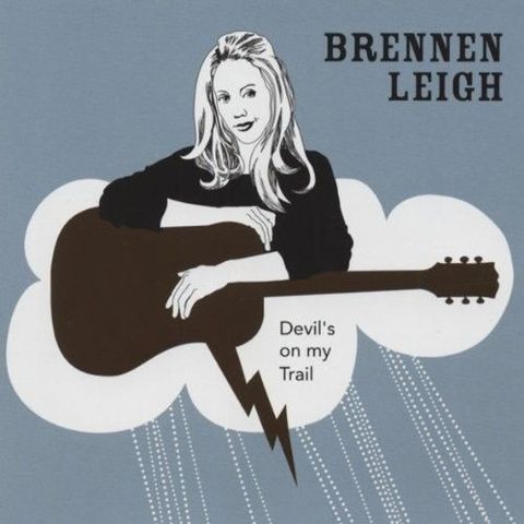 Brennen Leigh – Devil's On My Trail, 2006, forseglet