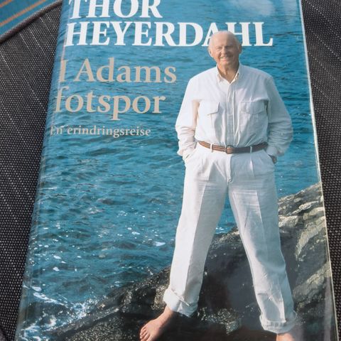 Thor Heyerdahl - I AdamsFotspor