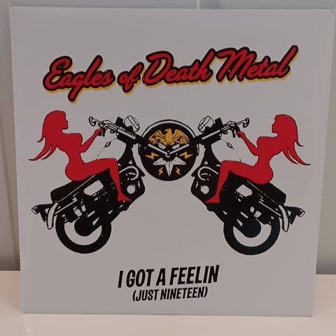 Eagles of death metal "I got a feelin (just nineteen)" - vinylsingel, hvit vinyl