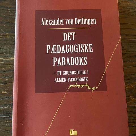 Det pædagogiske paradoks: en grundstudie i almen pædagogik